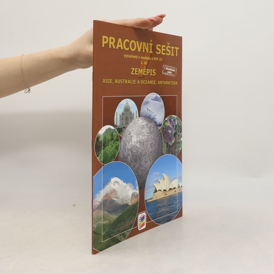 Jozef Mečiar Zeměpis : putování po světadílech : pracovní sešit. 2. díl, Asie, Austrálie a Oceánie, Antarktida