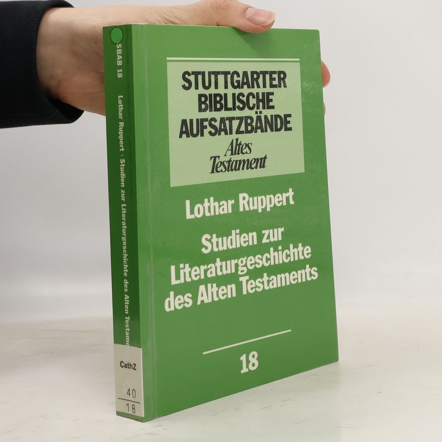 Lothar Ruppert Stuttgarter Biblische Aufsatzbände: Altes Testament - 18: Studien zur Literaturgeschichte des Alten Testaments
