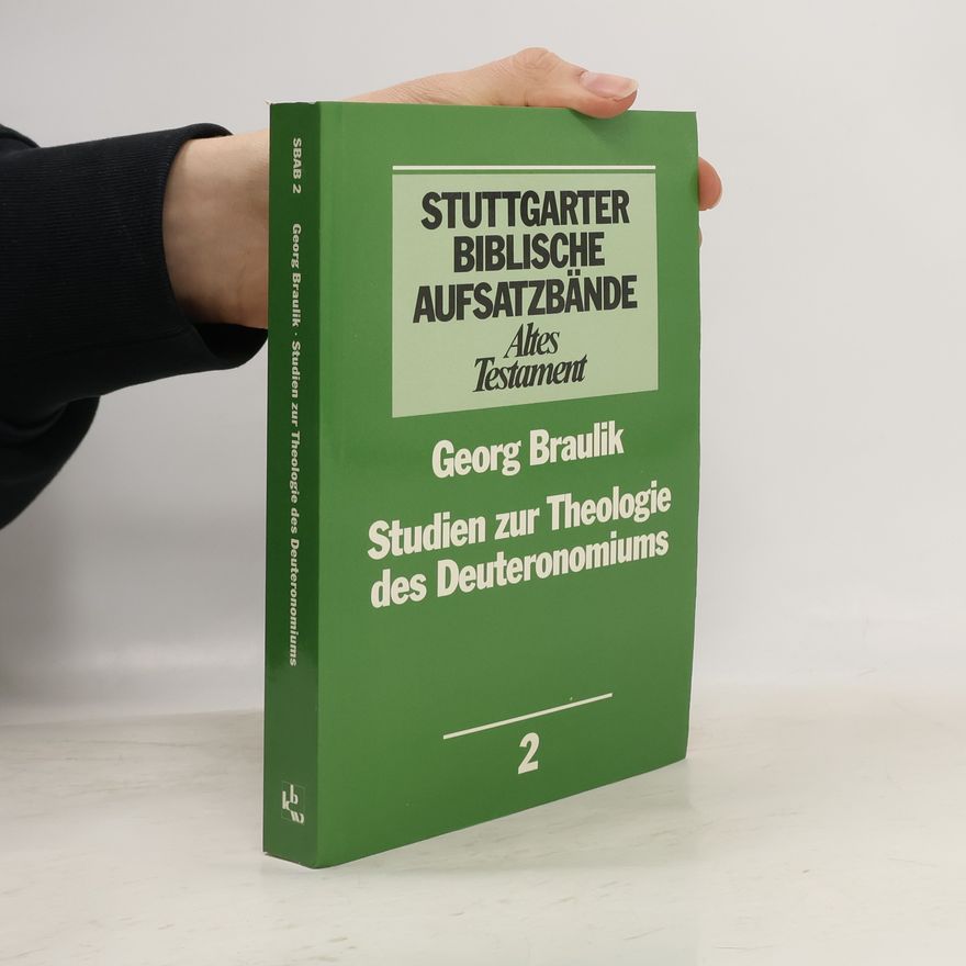Georg Braulik Stuttgarter Biblische Aufsatzbände: Altes Testament - 2: Studien zur Theologie des Deuteronomiums