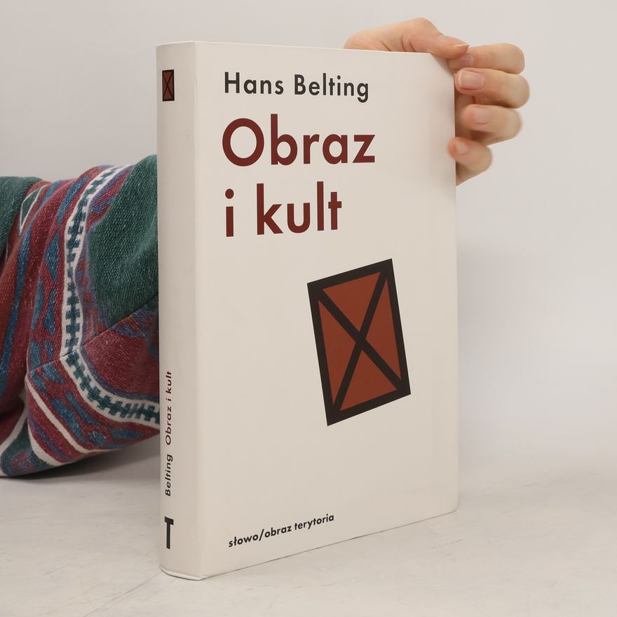 Hans Belting Obraz i kult