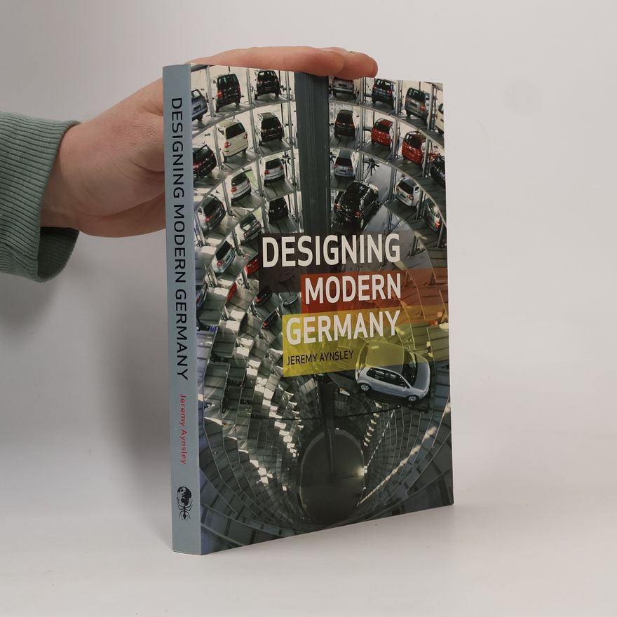 Jeremy Aynsley Designing Modern Germany