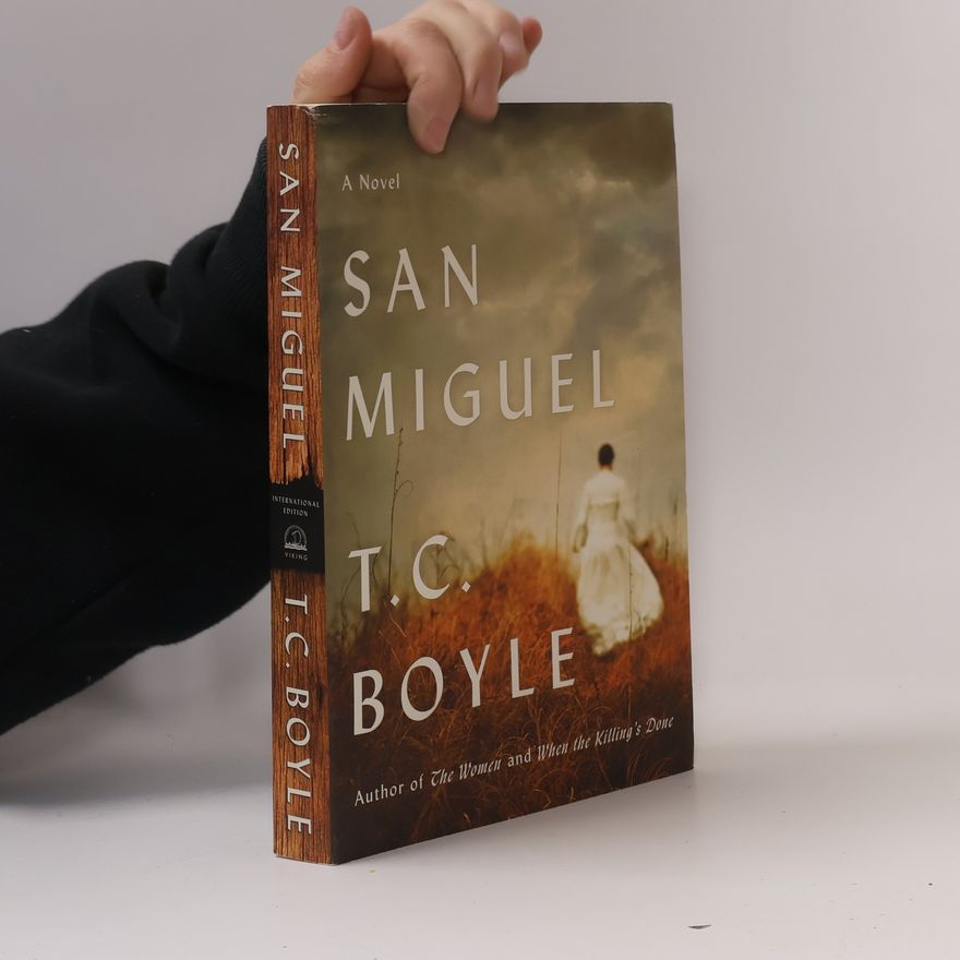 T. Coraghessan Boyle San Miguel