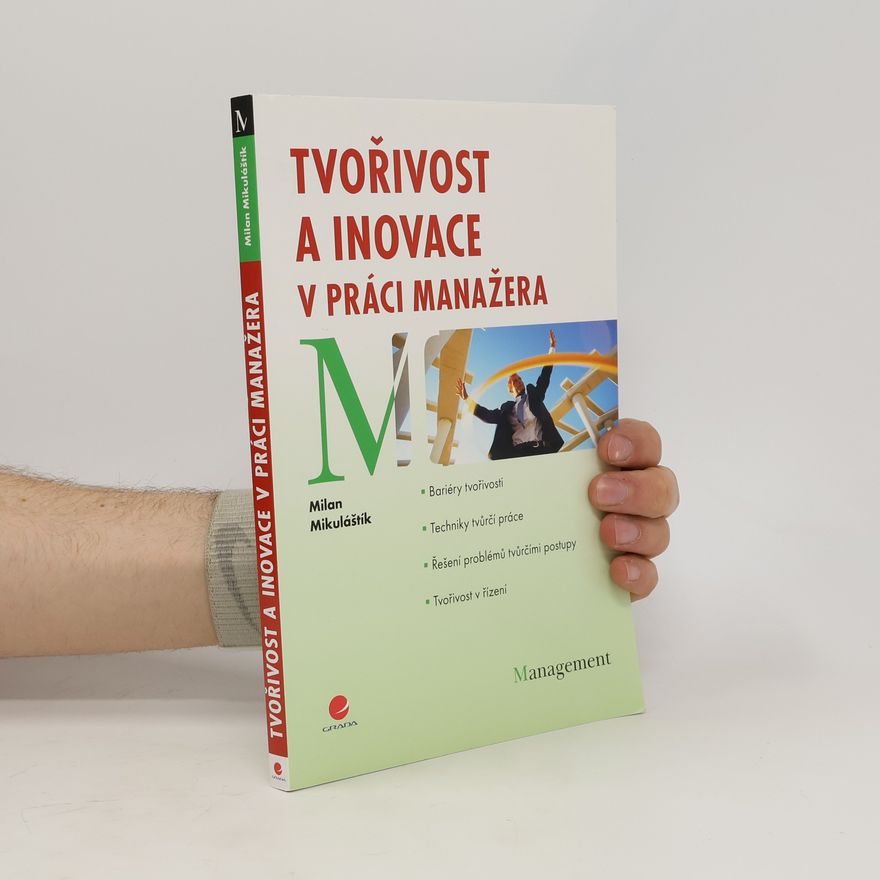 Milan Mikuláštík Tvořivost a inovace v práci manažera