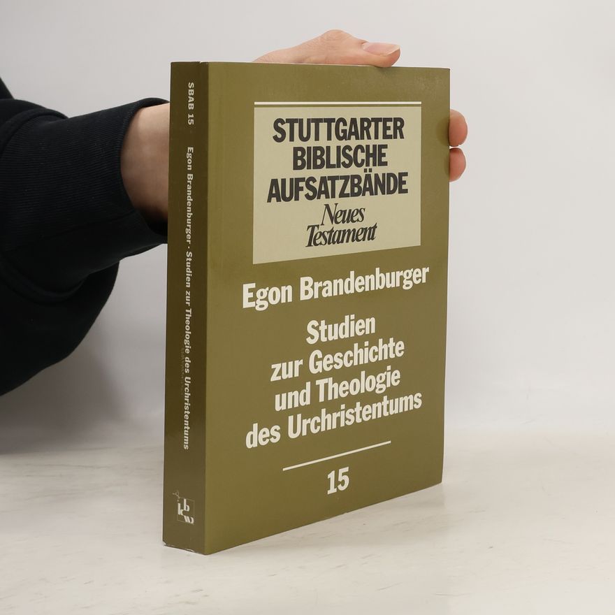 Egon Brandenburger Stuttgarter Biblische Aufsatzbände Neues Testament - 15: Studien zur Geschichte und Theologie des Urchristentums