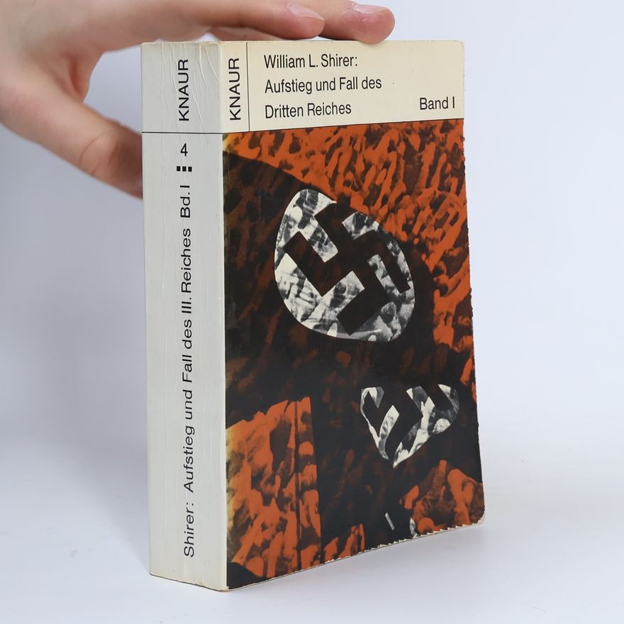 William L. Shirer Aufstieg und Fall des Dritten Reiches I