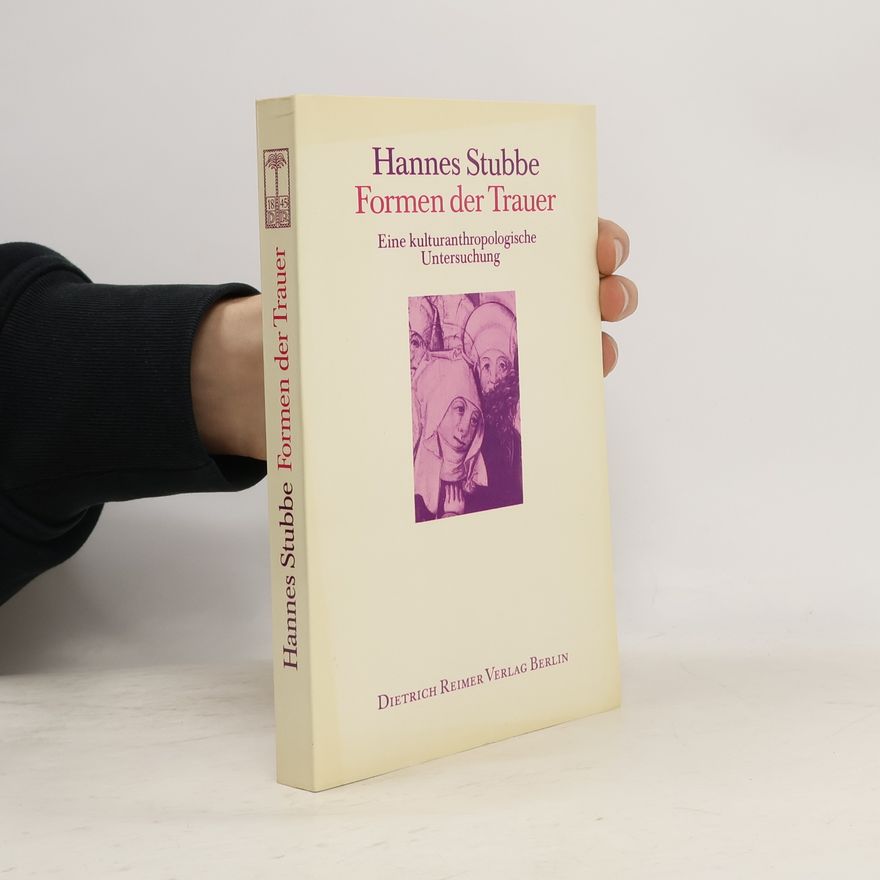 Hannes Stubbe Formen der Trauer