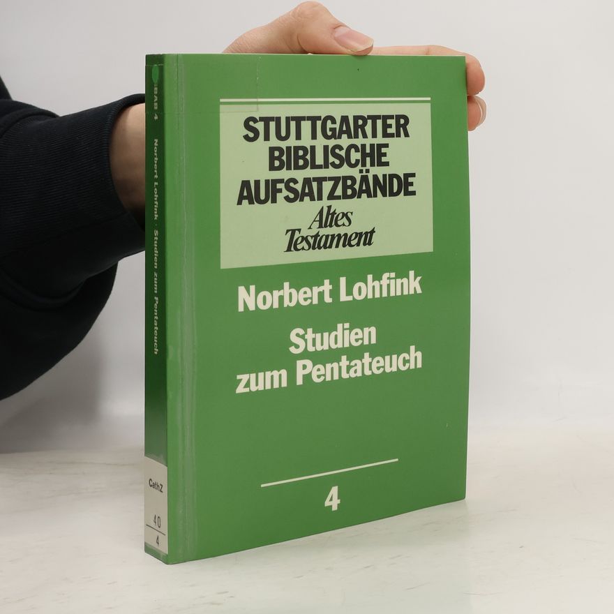 Norbert Lohfink Stuttgarter Biblische Aufsatzbände - 4: Studien zum Pentateuch