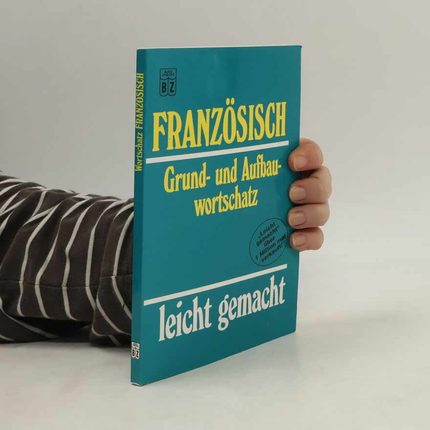 Philippe Frison Französisch Grund- und Aufbauwortschatz leicht gemacht