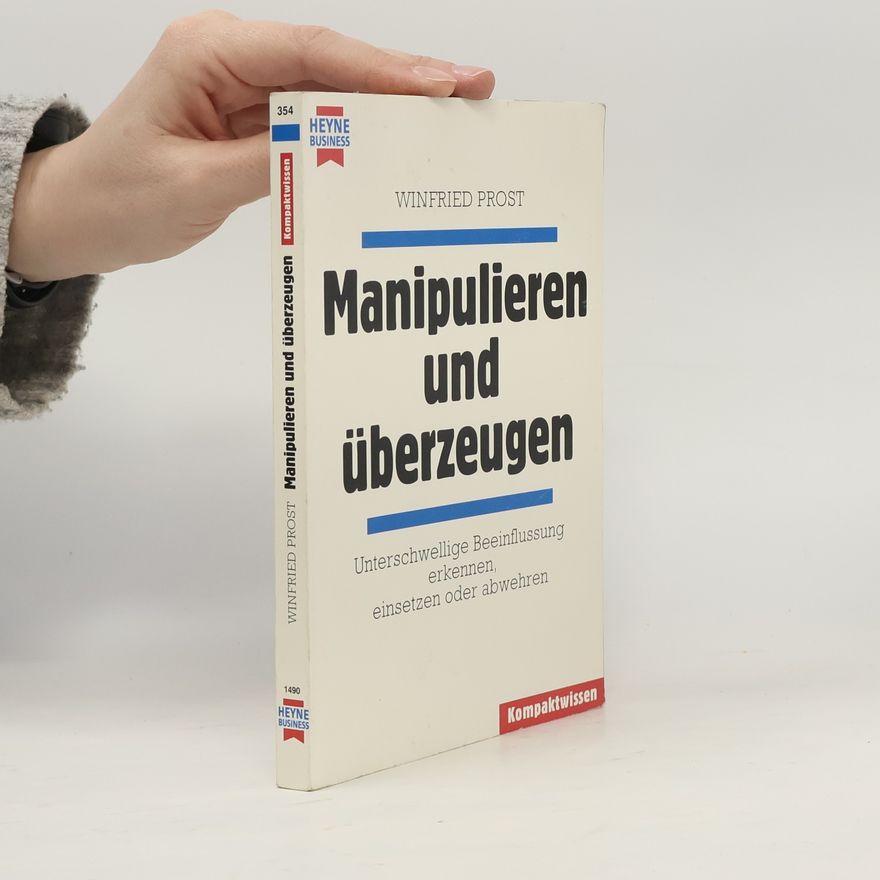 Winfried Prost Manipulieren und überzeugen