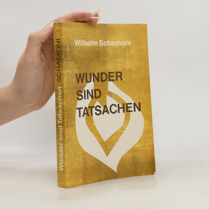 Wilhelm Schamoni Wunder sind Tatsachen