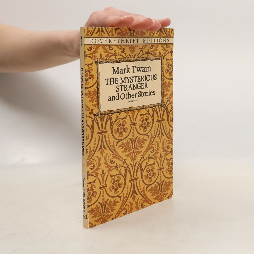 Mark Twain The Mysterious Stranger and Other Stories