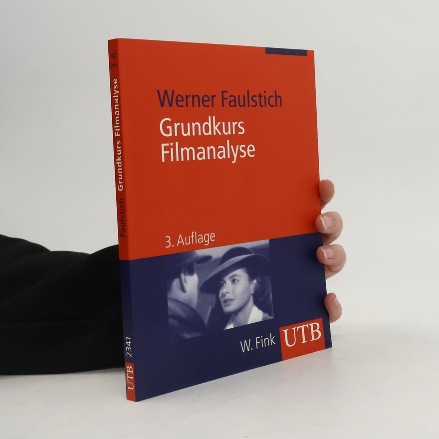 Werner Faulstich Grundkurs Filmanalyse
