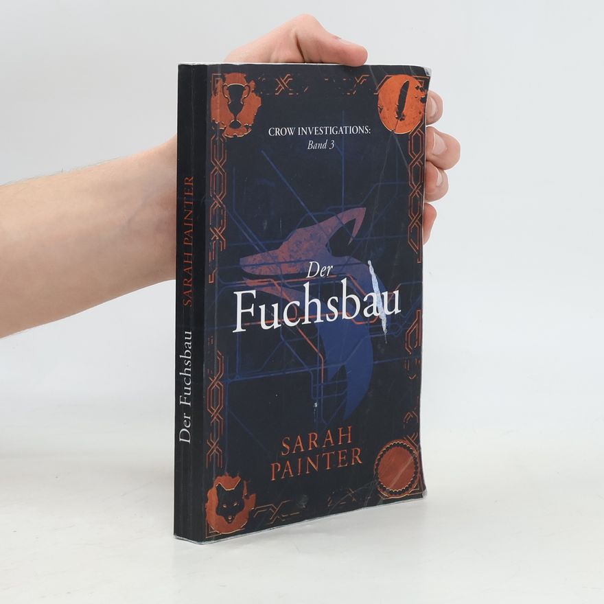 Sarah Painter Der Fuchsbau (Crow Investigations, Band 3)