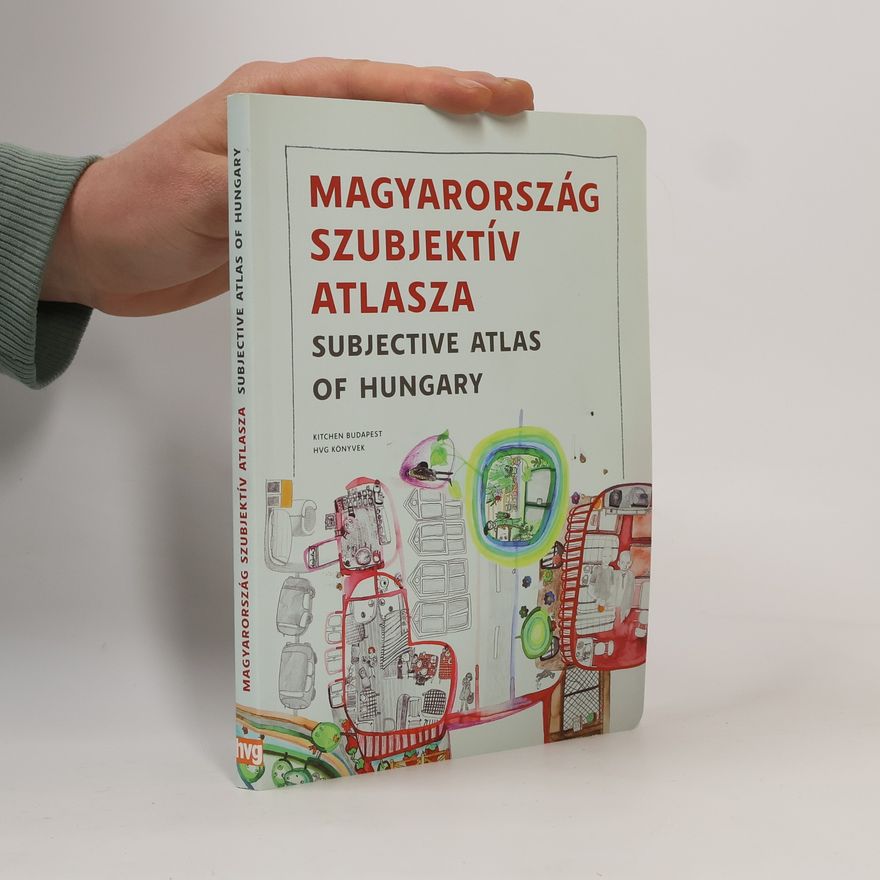 Attila Bujdosó Magyarország szubjektív atlasza