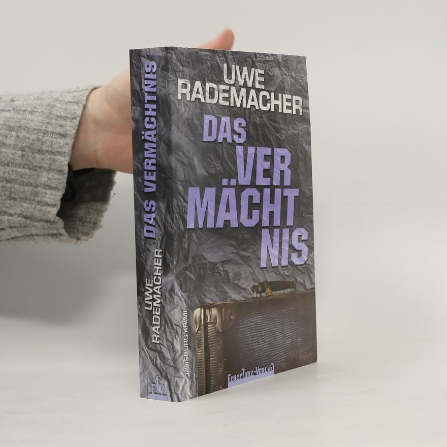 Uwe Rademacher DAS VERMÄCHTNIS