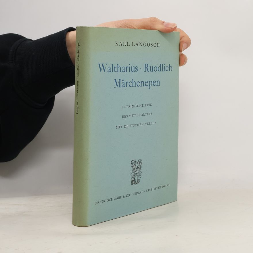Karl Langosch Waltharius, Ruodlieb, Märchenepen