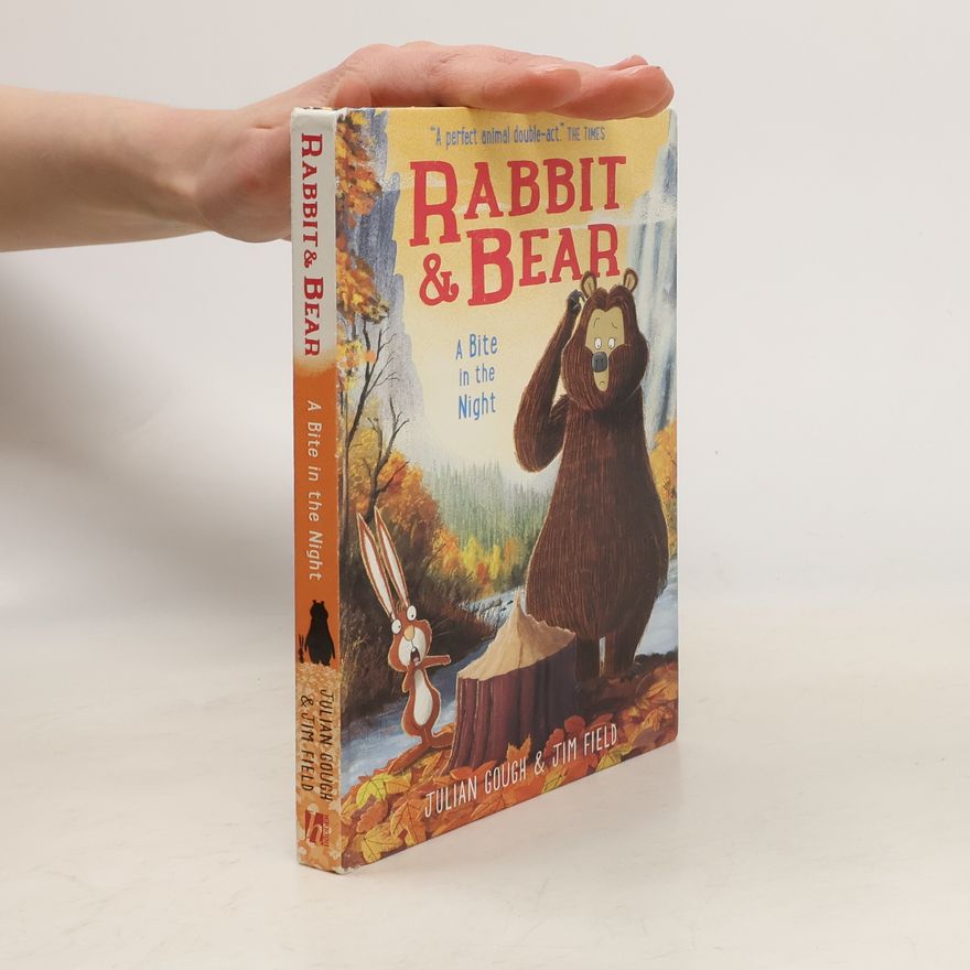 Julian Gough Rabbit and Bear: A Bite in the Night