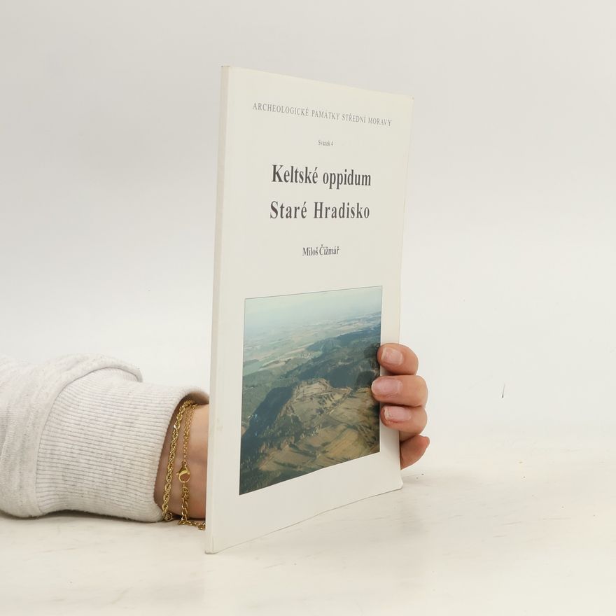 Miloš Čižmář Keltské oppidum Staré Hradisko