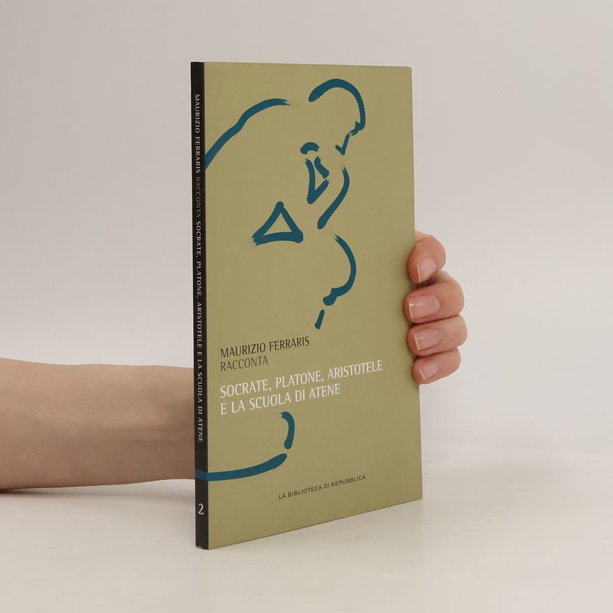 Maurizio Ferraris Socrate, Platone, Aristotele e la scuola di Atene 2