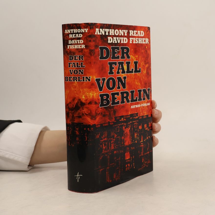 Anthony Read Der Fall von Berlin
