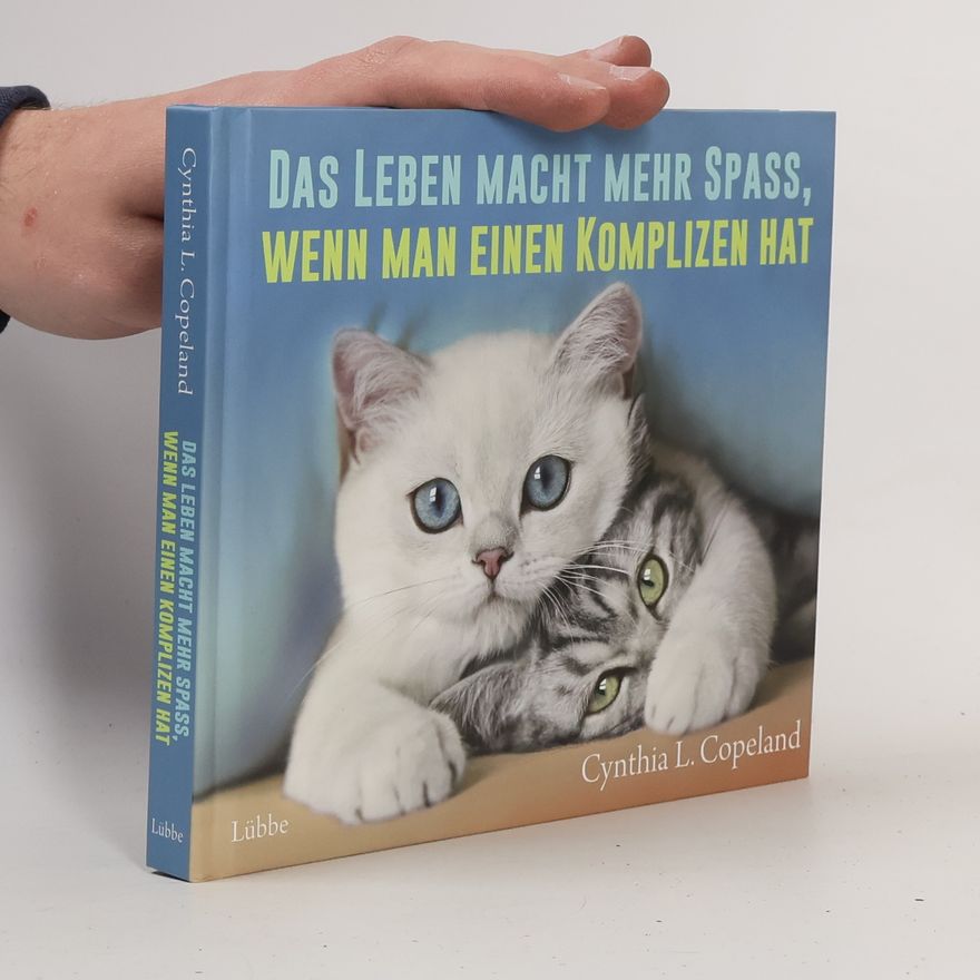Cynthia L. Copeland Das Leben macht mehr Spaß, wenn man einen Komplizen hat