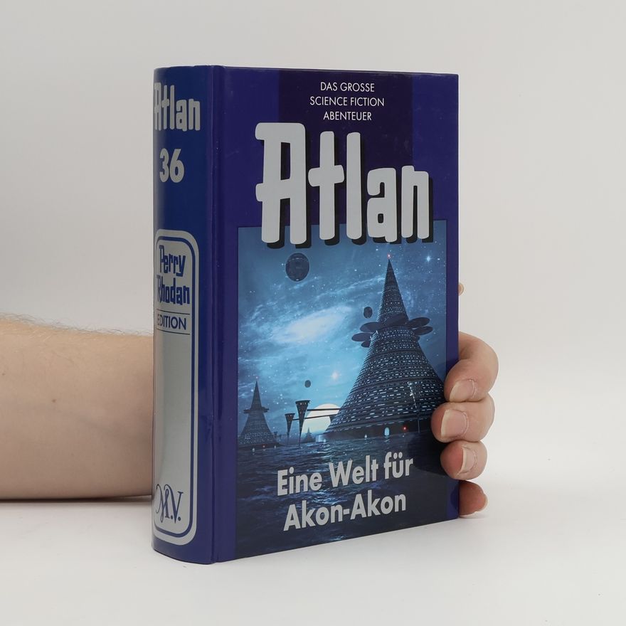 Rainer Castor Atlan - 36: Eine Welt für Akon-Akon