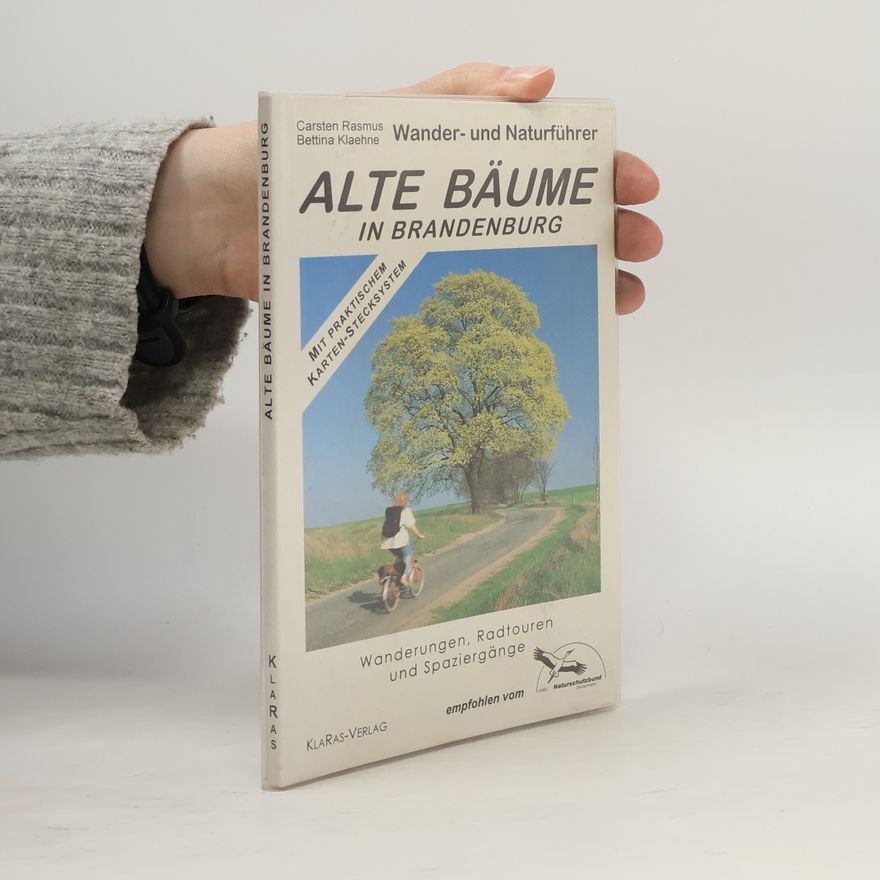 Carsten Rasmus Wander- und Naturführer Alte Bäume in Brandenburg