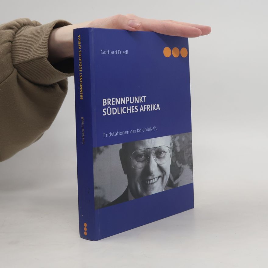 Gerhard Friedl Brennpunkt Südliches Afrika