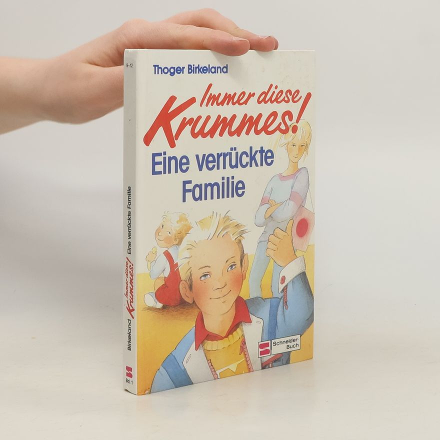Thøger Birkeland Immer diese Krummes! Eine verrückte Familie