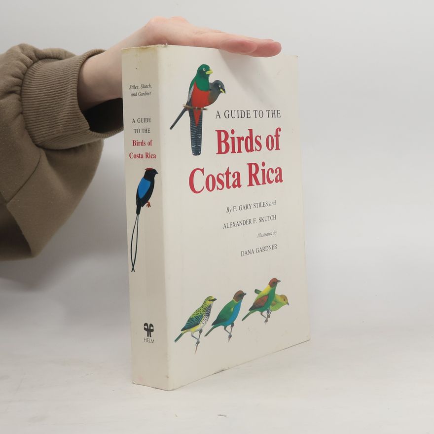 F. Gary Stiles A Guide To The Birds Of Costa Rica
