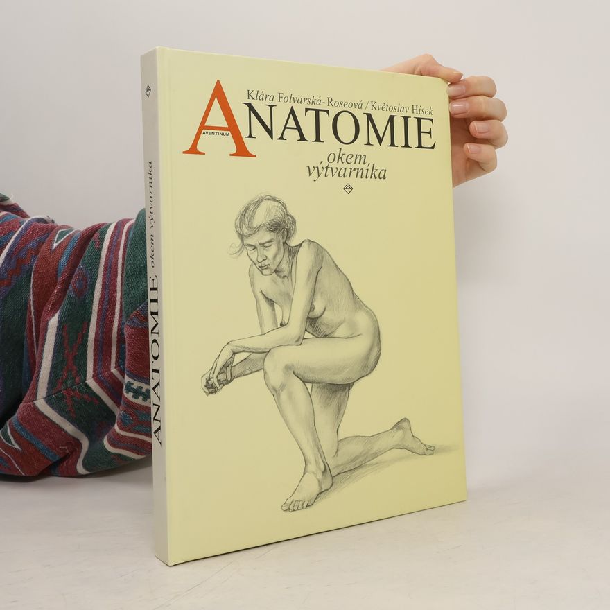 Klára Folvarská Roseová Anatomie okem výtvarníka