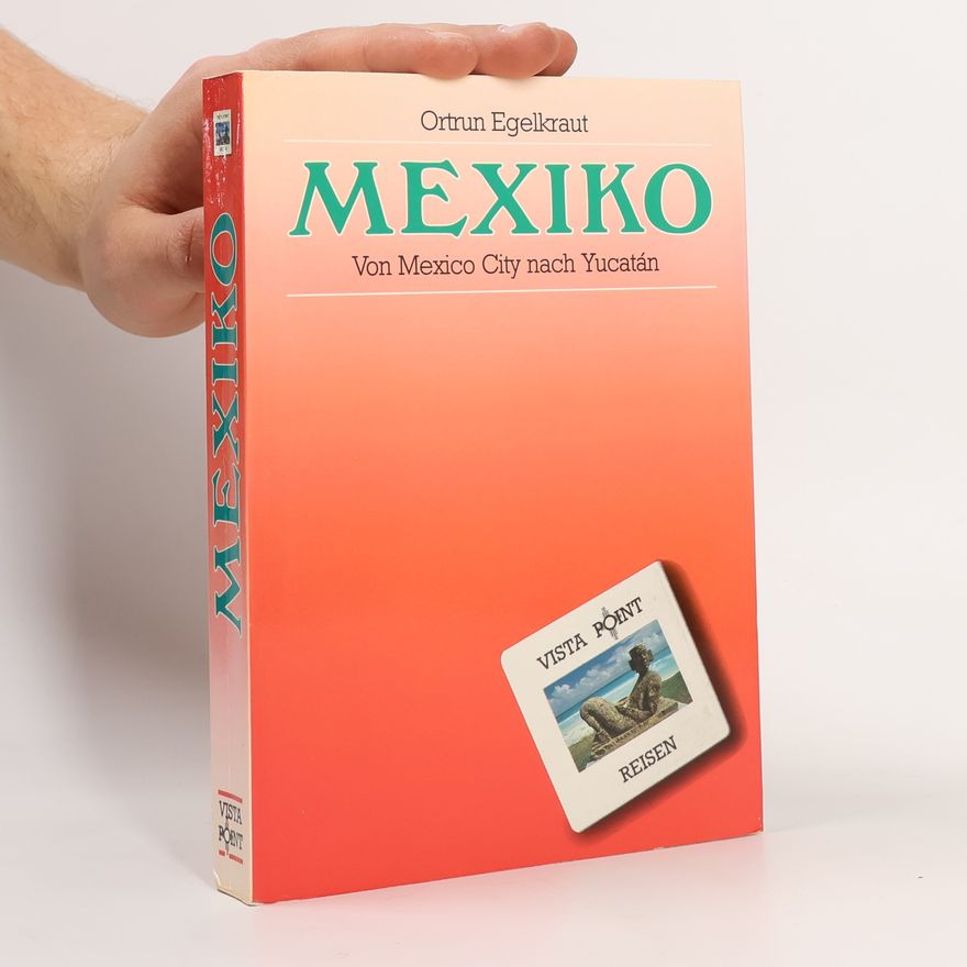 Ortrun Egalkraut Vista Point Reisen: Mexiko