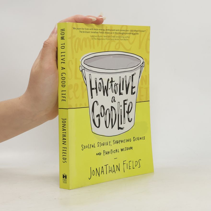 Jonathan Fields How to Live a Good Life
