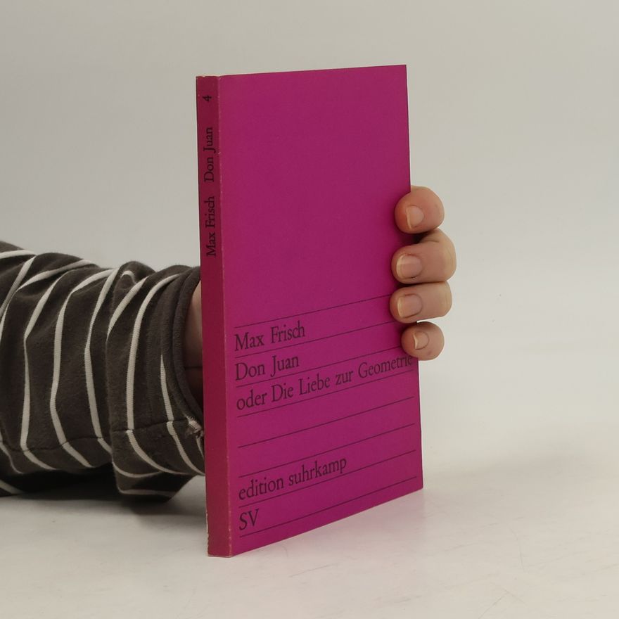 Max Frisch Don Juan oder Die Liebe zur Geometrie