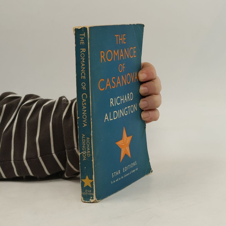 Richard Aldington The Romance of Casanova