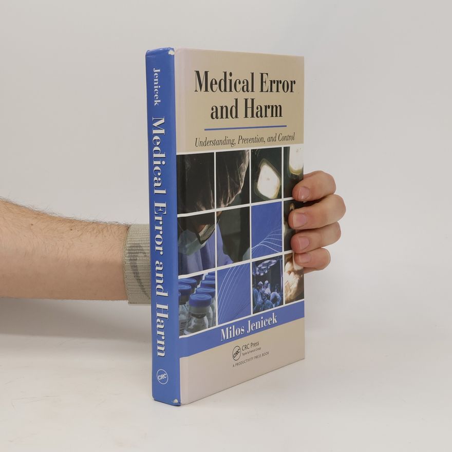 Milos Jenicek Medical Error and Harm