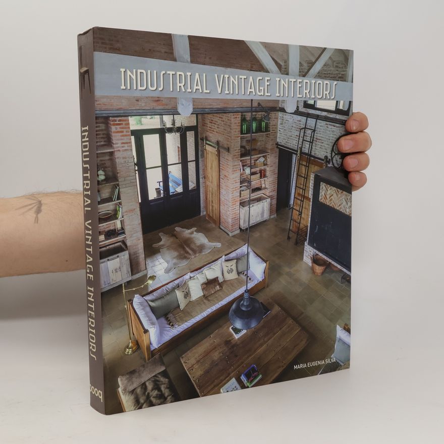 Maria Eugenia Silva Gutierrez Vintage Industrial Interiors