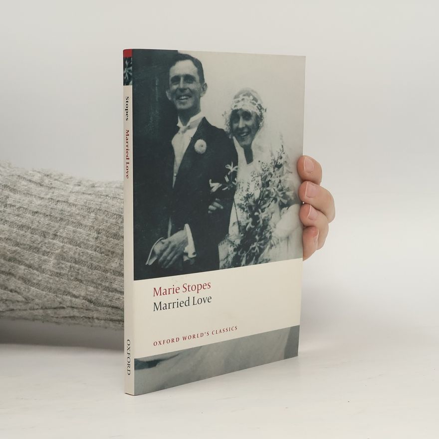 Marie Charlotte Carmichael Stopes Married Love