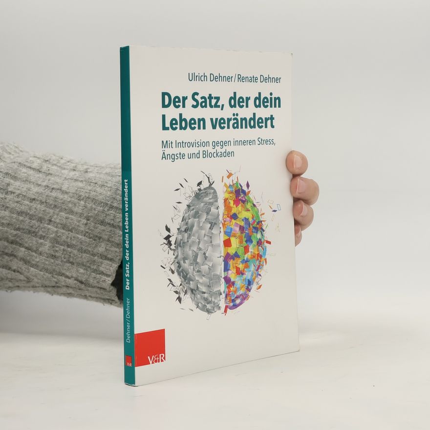 Renate Dehner Der Satz, der dein Leben verändert