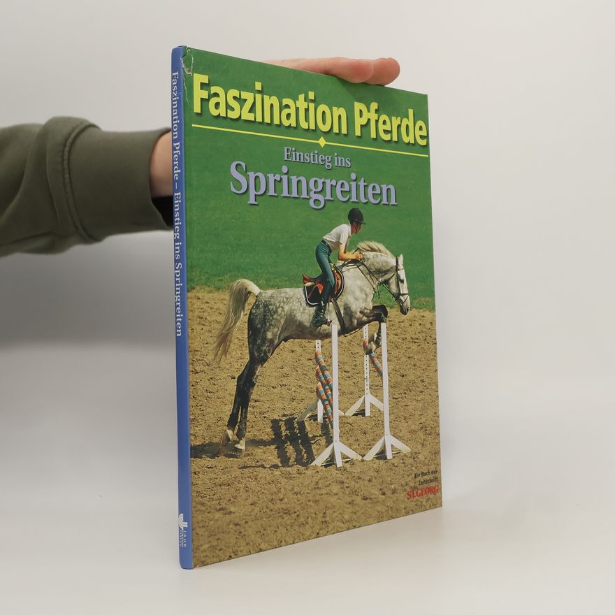Gerhard Reichel Faszination Pferde. Einstieg ins Springreiten