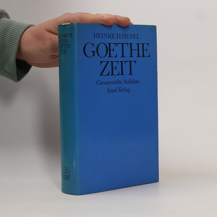 Heinrich Henel Goethe Zeit