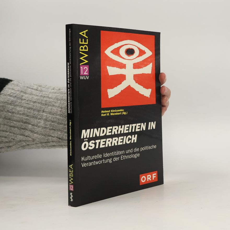 Karl Rudolf Wernhart Wiener Beiträge zur Ethnologie und Anthropologie - 12: Minderheiten in Österreich