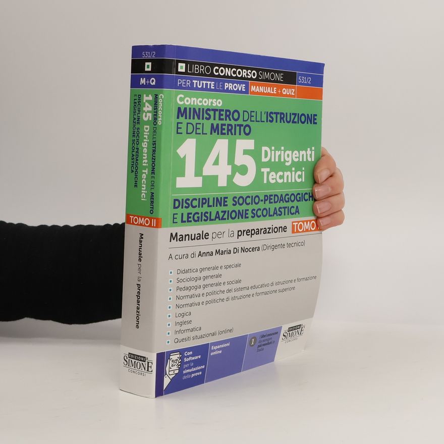 Anna Maria di Nocera Libro concorso Simone - 2: Concorso Ministero dell'Istruzione e del Merito 145 dirigenti tecnici discipline socio-pedagogiche e legislazione scolastica