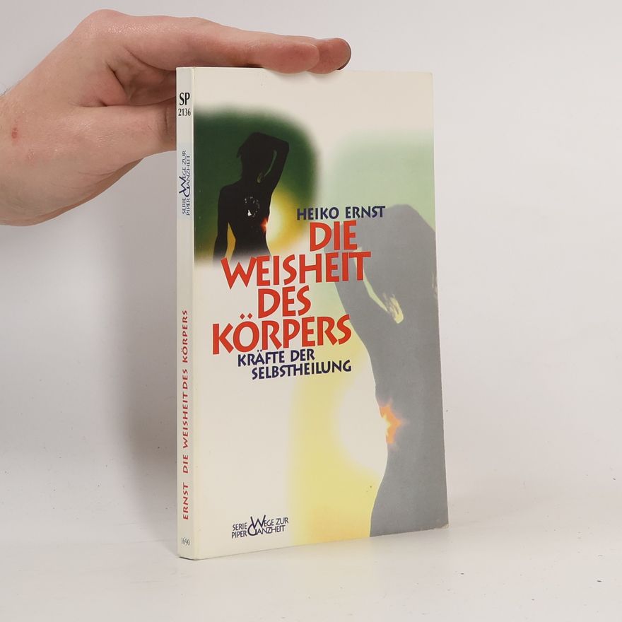 Heiko Ernst Die Weisheit des Körpers
