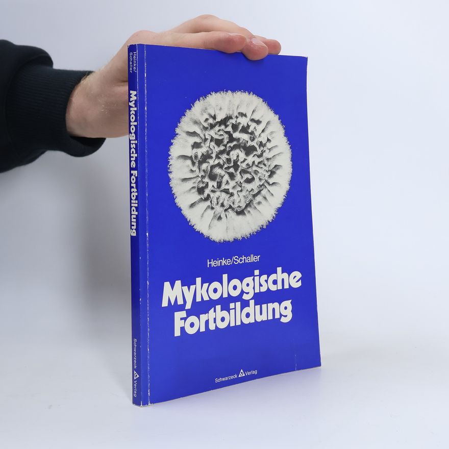 K. F. Schaller Mykologische Fortbildung