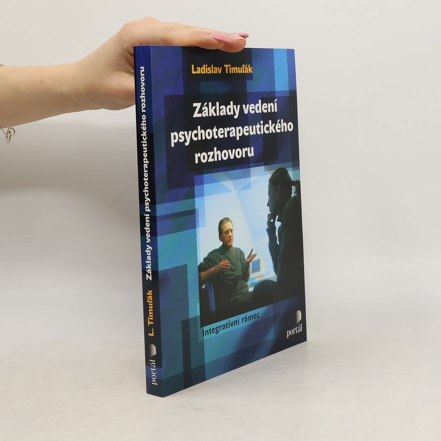 Jana Křížová Základy vedení psychoterapeutického rozhovoru : integrativní rámec