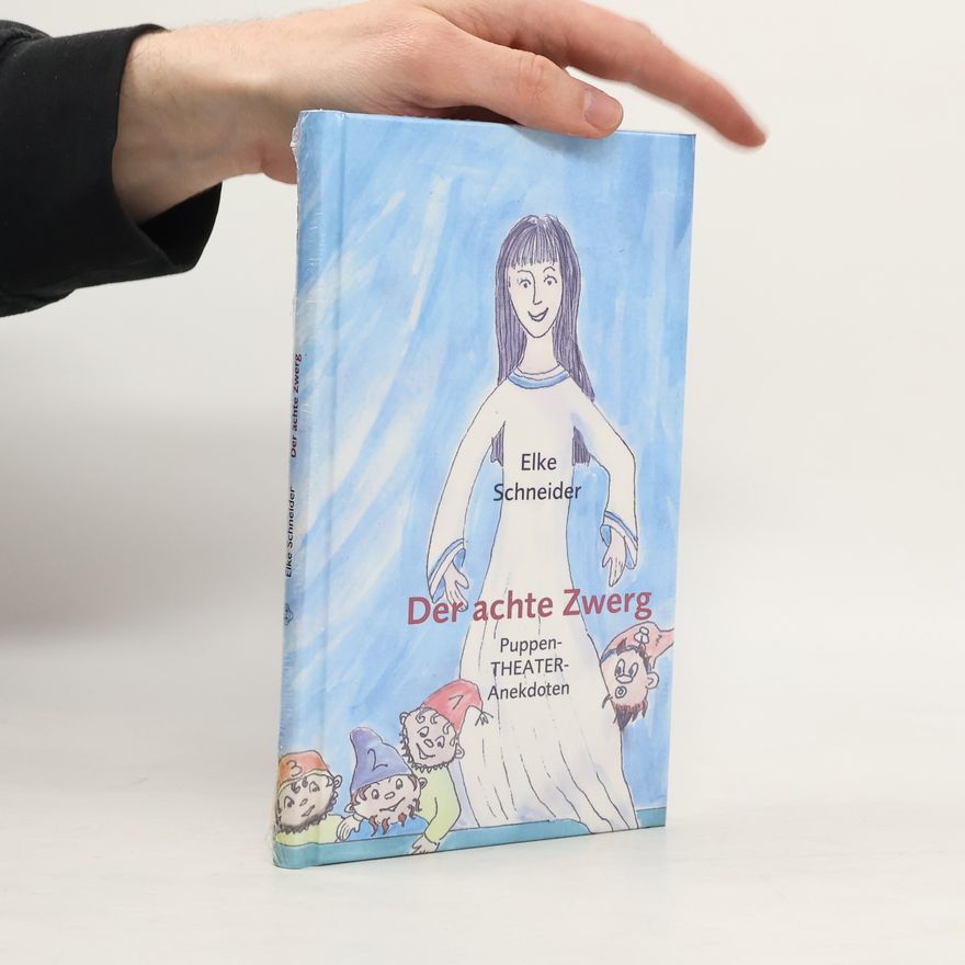 Elke Schneider Der achte Zwerg