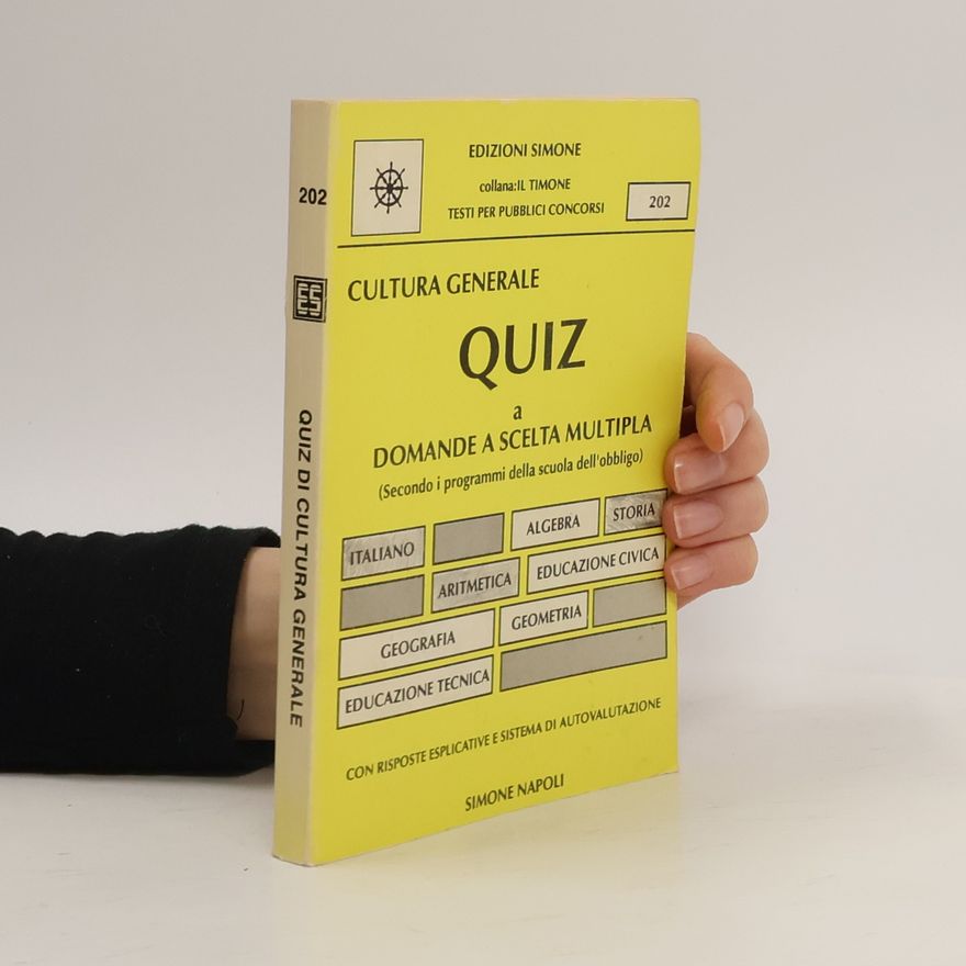 Autorenkollektiv Quiz di cultura generale. Storia, italiano, geografia, aritmetica, algebra, geometria, educazione civica, educazione tecnica