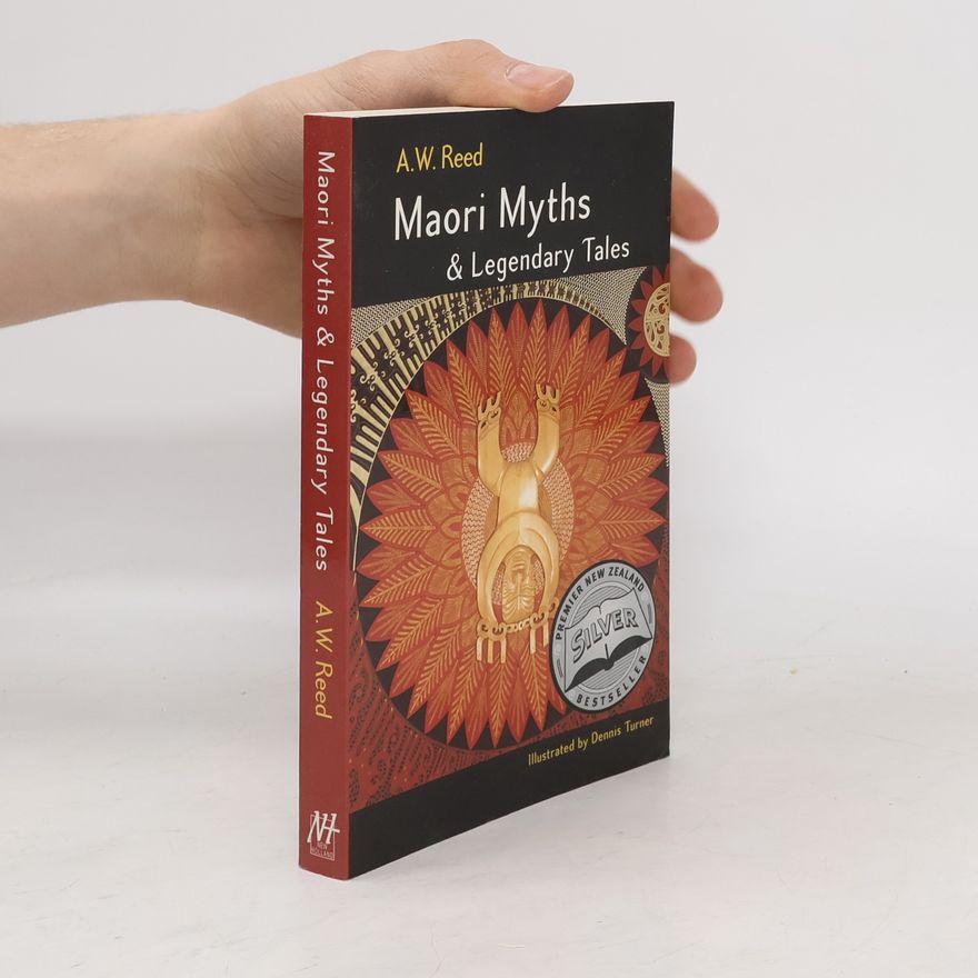 Alexander Wyclif Reed Maori Myths & Legendary Tales