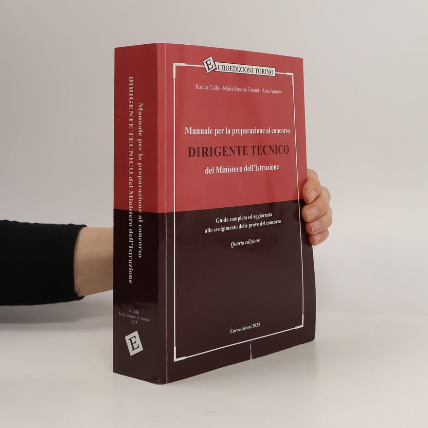 Maria Rosaria Tosiani Manuale per la preparazione al concorso dirigente tecnico del Ministero dell'Istruzione. Guida completa ed aggiornata su tutte le materie del concorso - Quarta edizione